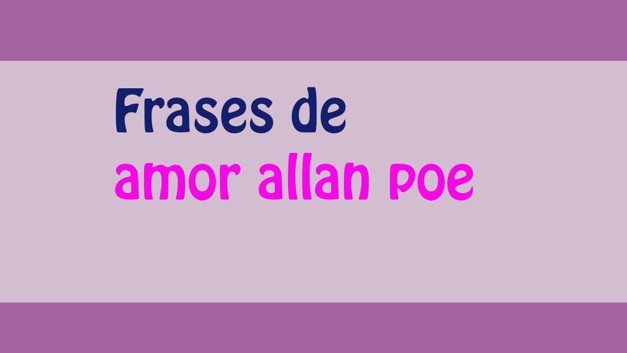 edgar allan poe frases de amor
