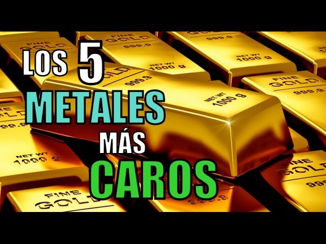 nombre del metal mas caro del mundo