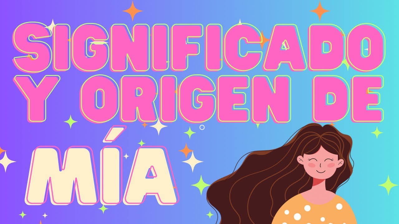 que significa el nombre mia