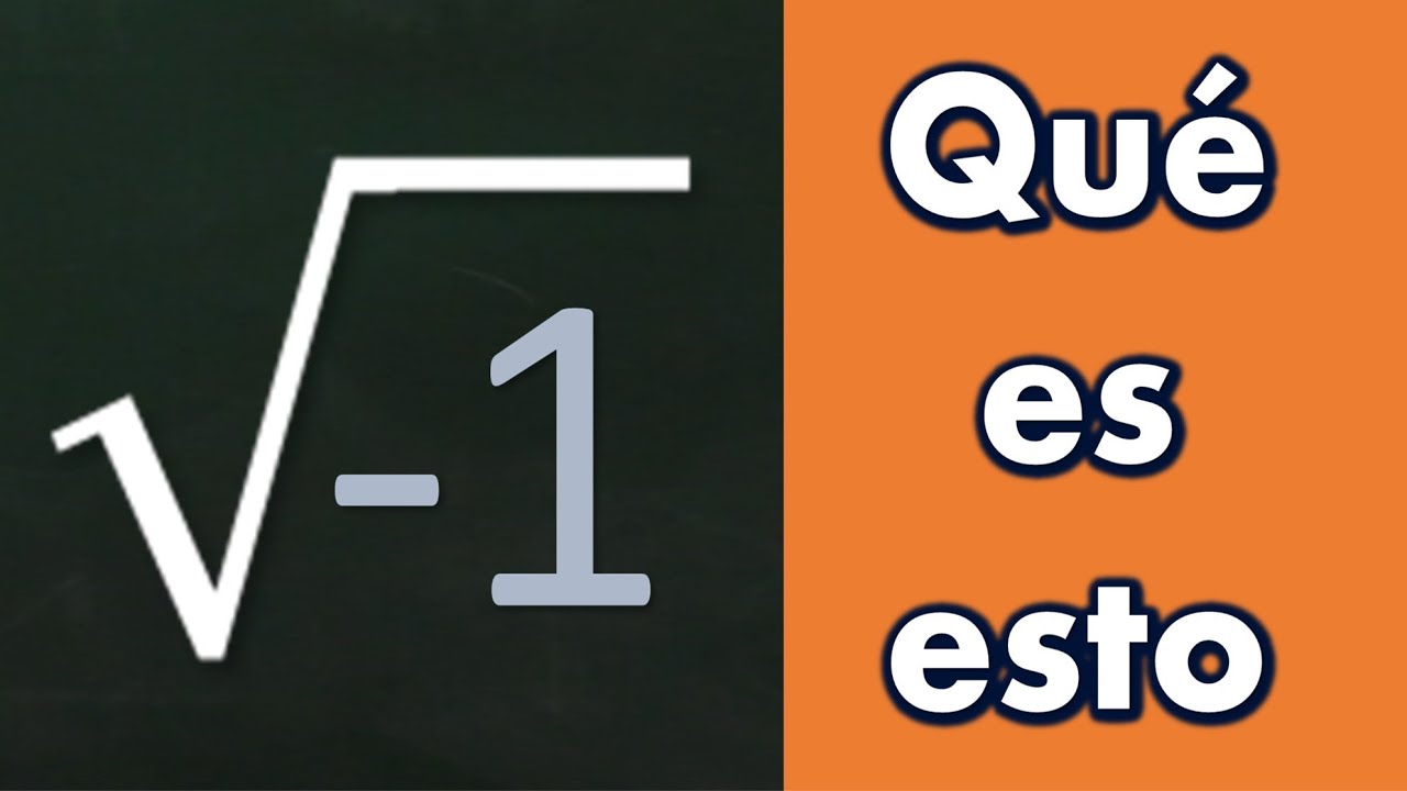 raiz cuadrada de menos 1