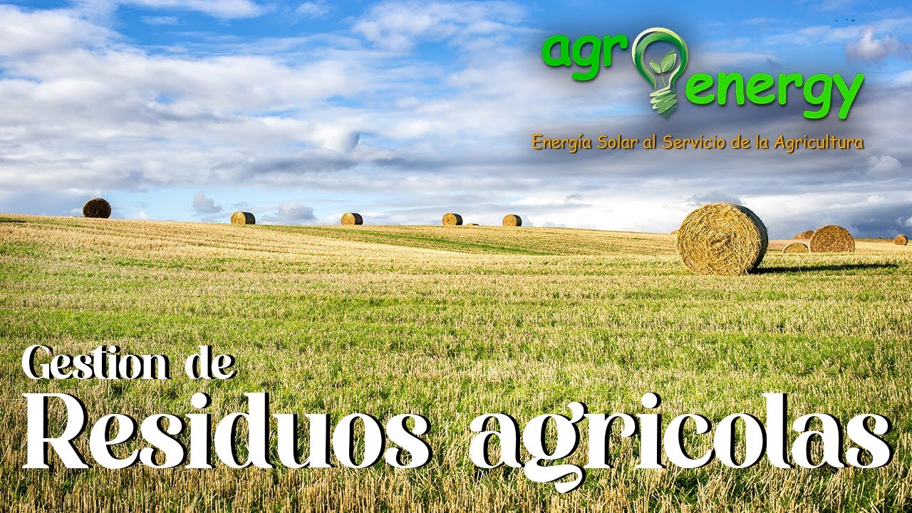 agricola residuos y efectos en la naturaleza