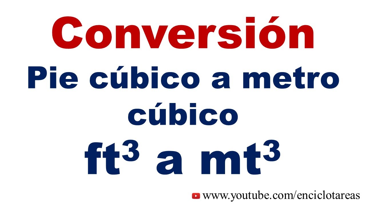 equivalencia pie cubico a metro cubico