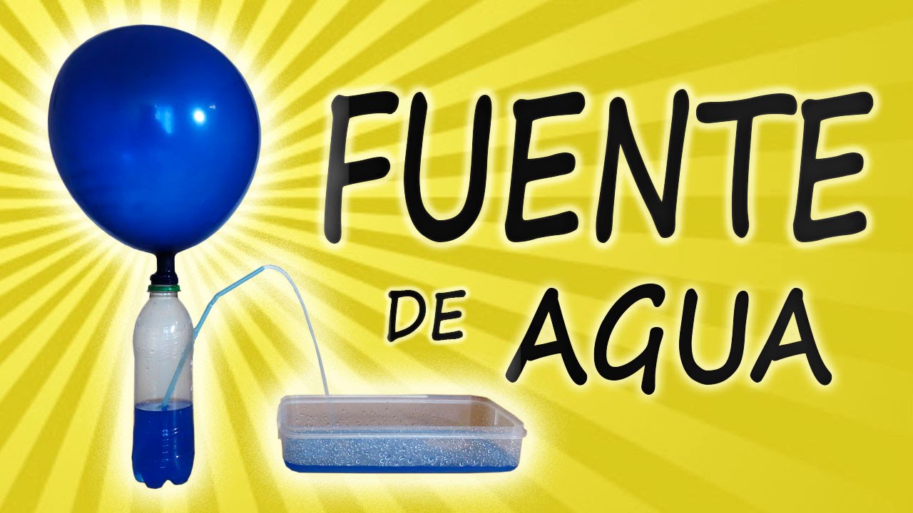 experimento fuente de agua explicacion