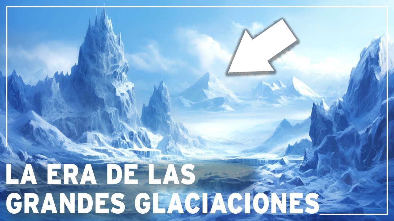 que cambios provocan las glaciaciones
