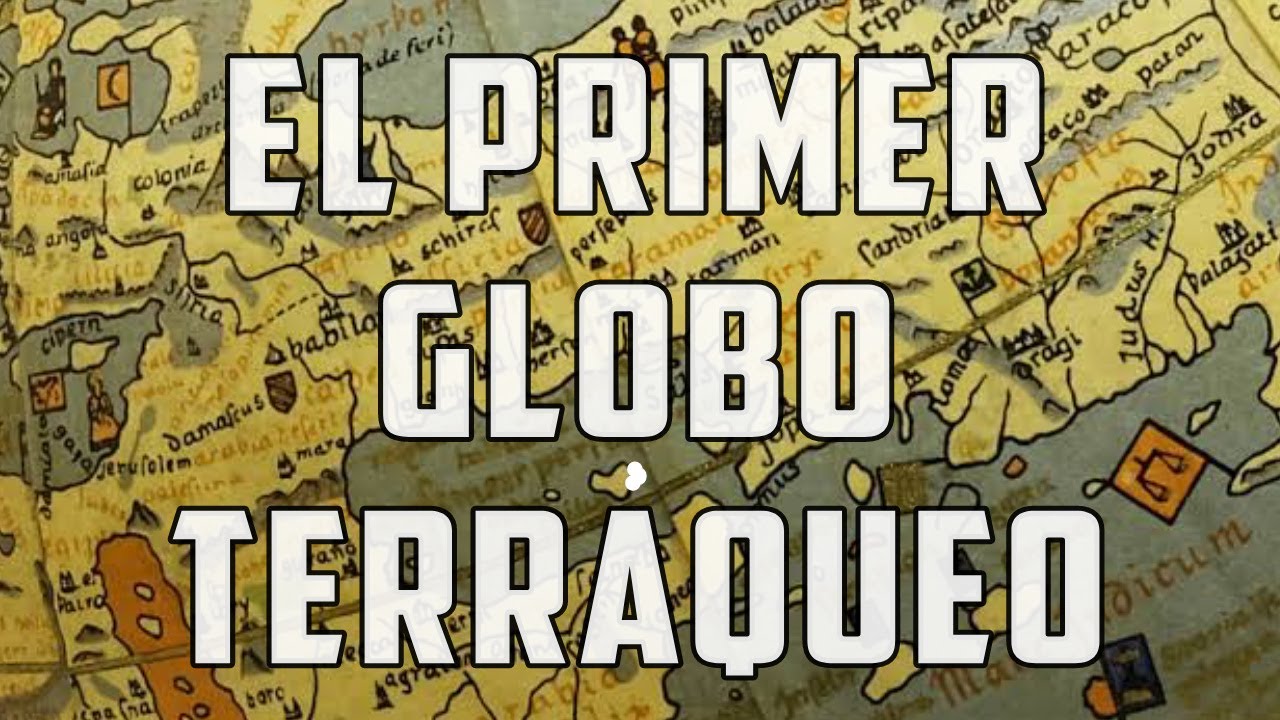 quien creo el globo terraqueo