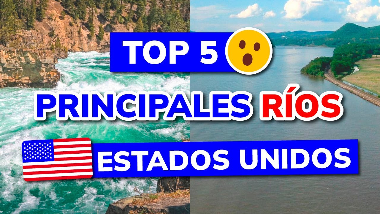 ríos más importantes de estados unidos