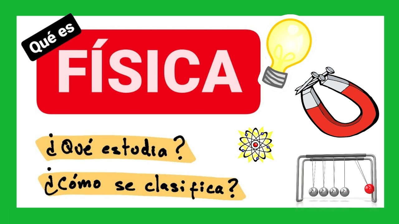 clasificación de la física para su estudio