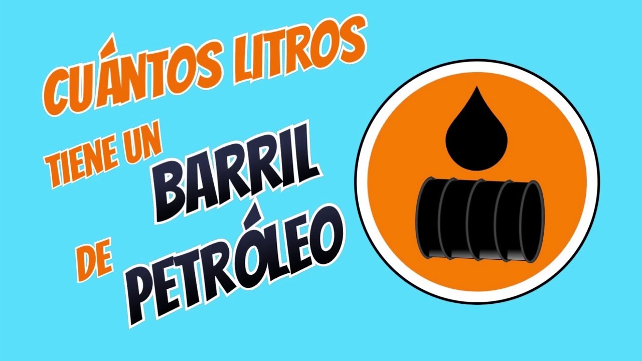 cuanta capacidad tiene un barril de petroleo