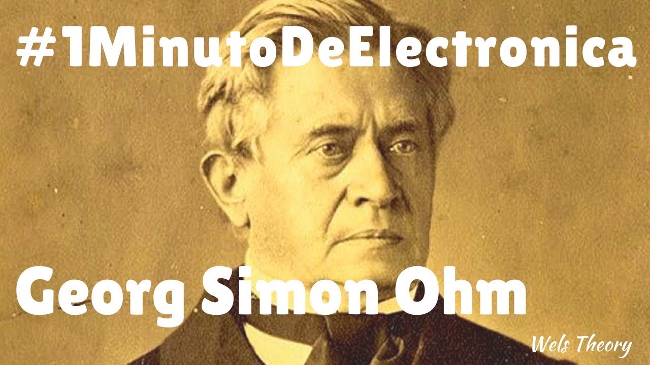 georg simon ohm y sus aportaciones ala fisica