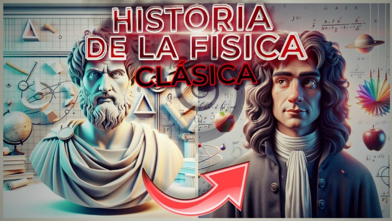 historia de la mecanica clasica fisica