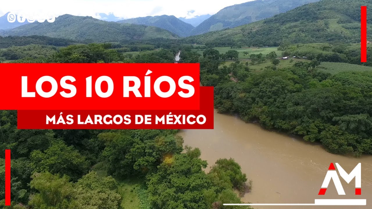 rios mas extensos de mexico