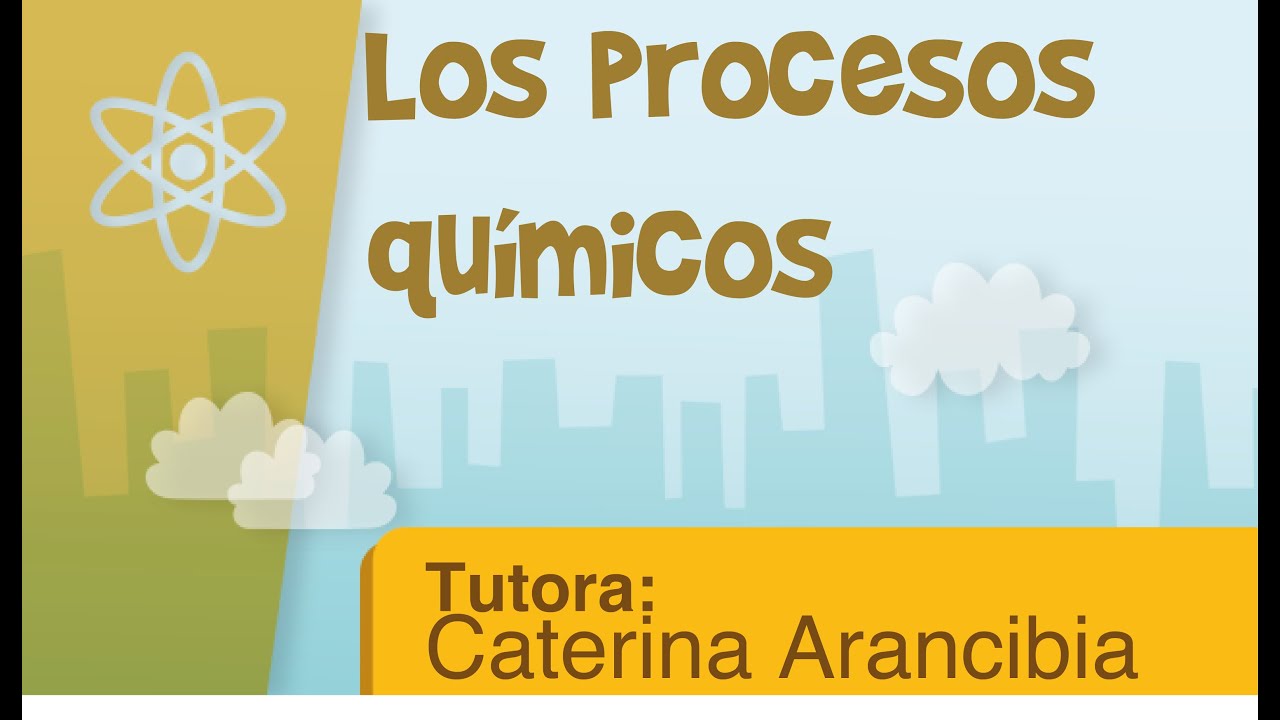 cuales son los procesos quimicos