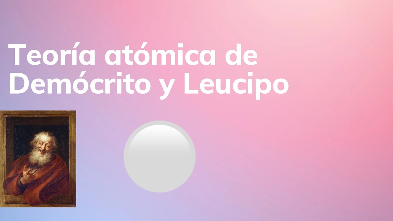 leucipo y su modelo atomico
