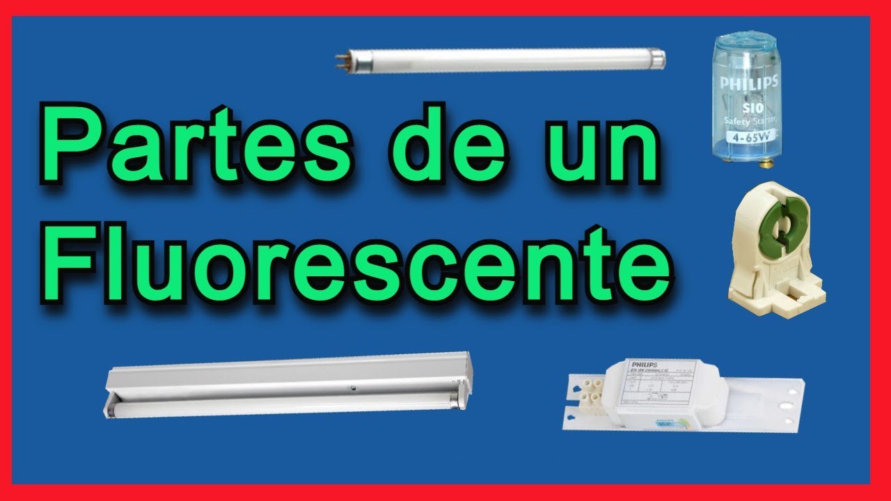 partes de un foco fluorescente