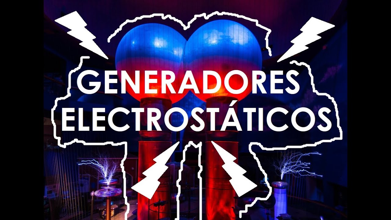 que son los generadores electrostaticos