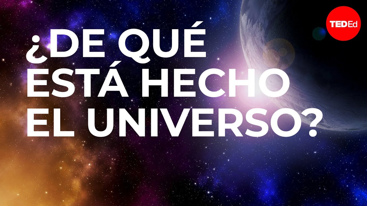 de que esta hecho el universo