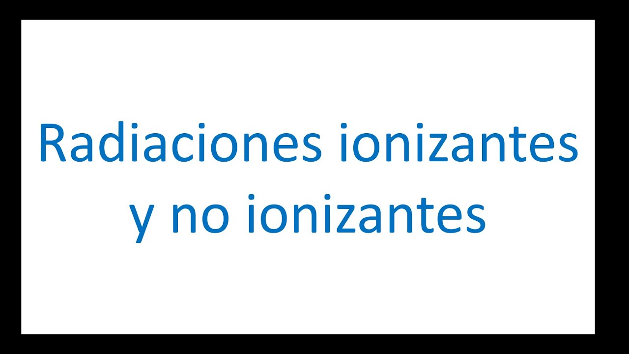 definicion de radiaciones no ionizantes en salud ocupacional