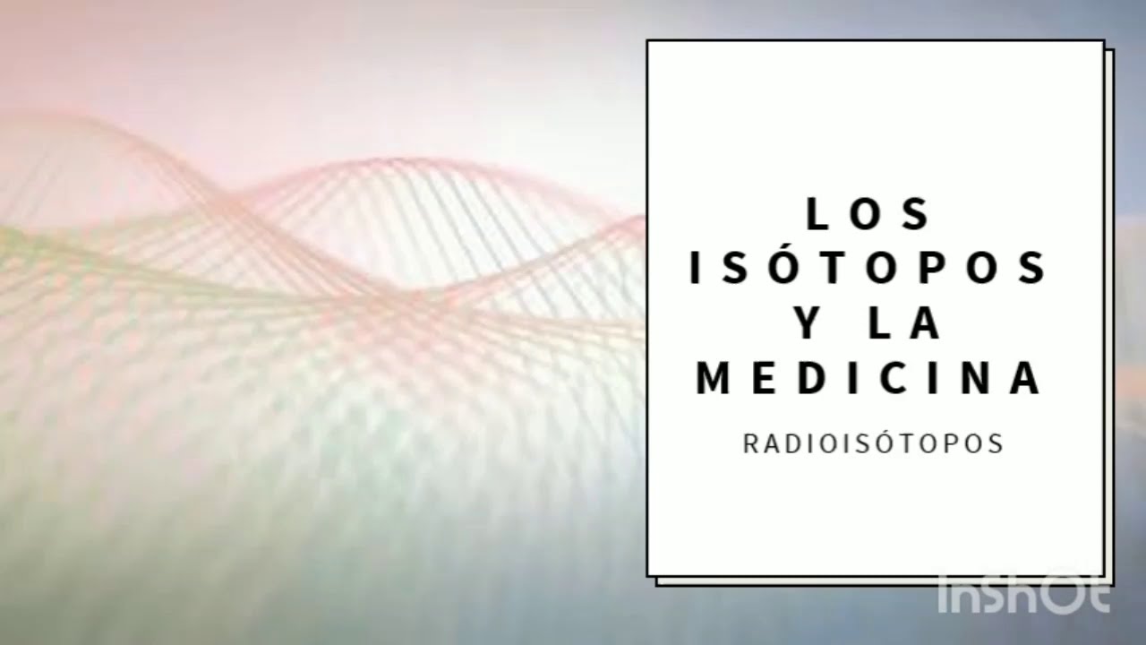 isotopos aplicados en la medicina