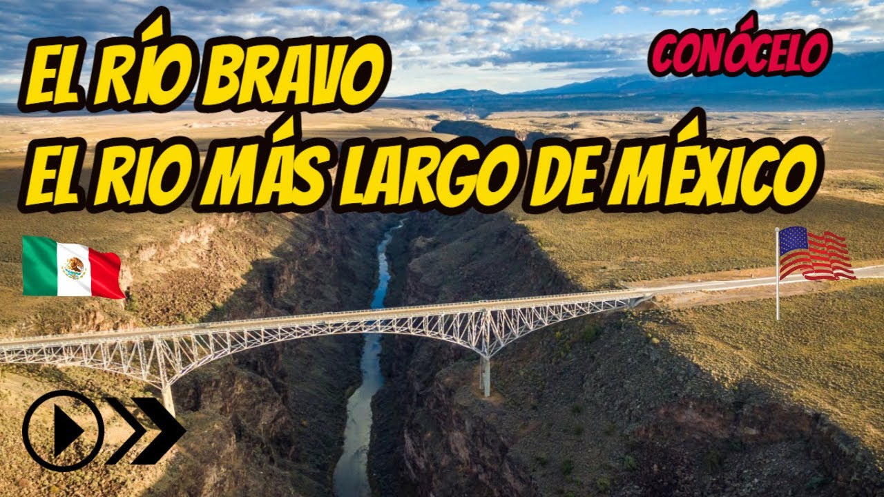 qué ciudades tienen al río bravo como límite común