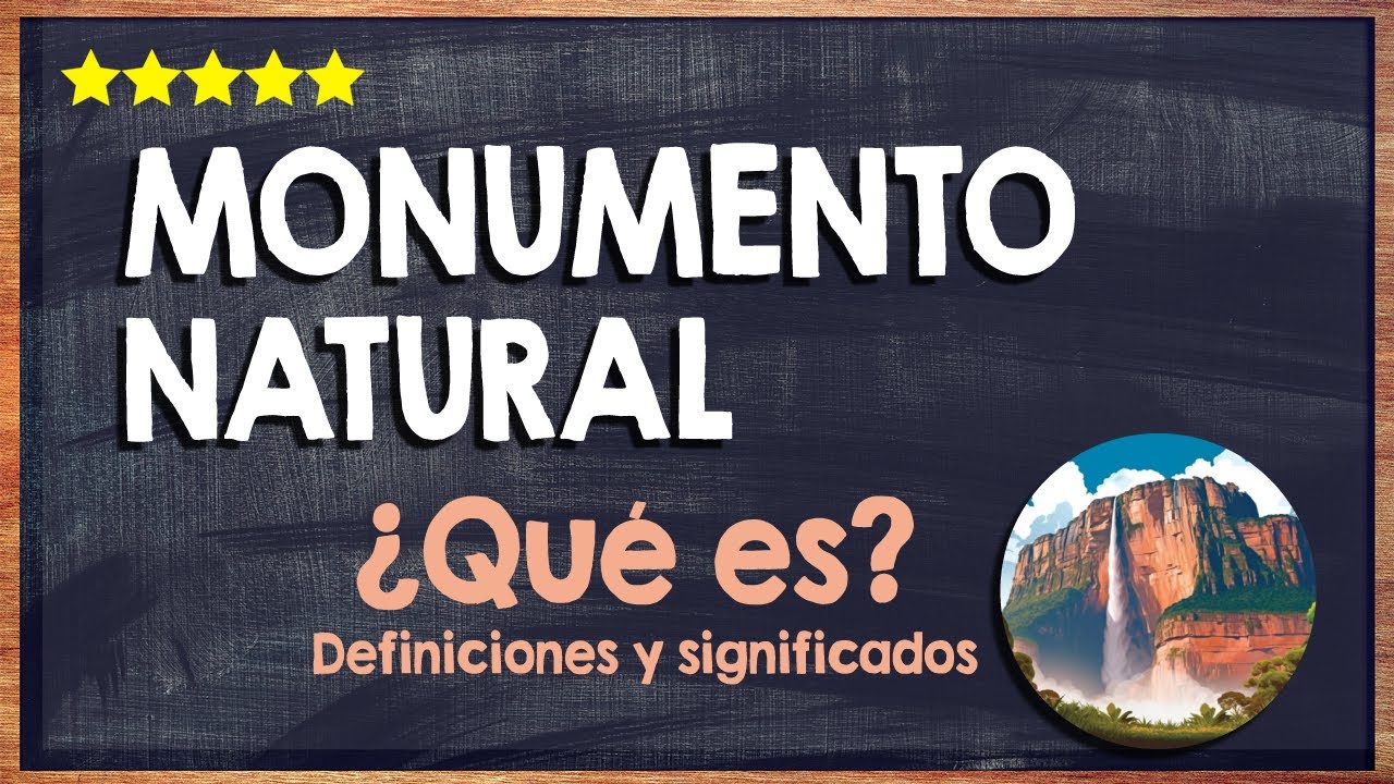 cuales son los 5 monumentos naturales