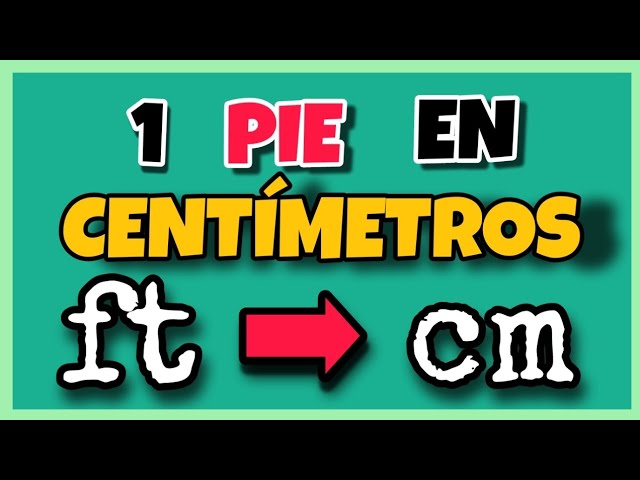 cuantos cm son 5 pies