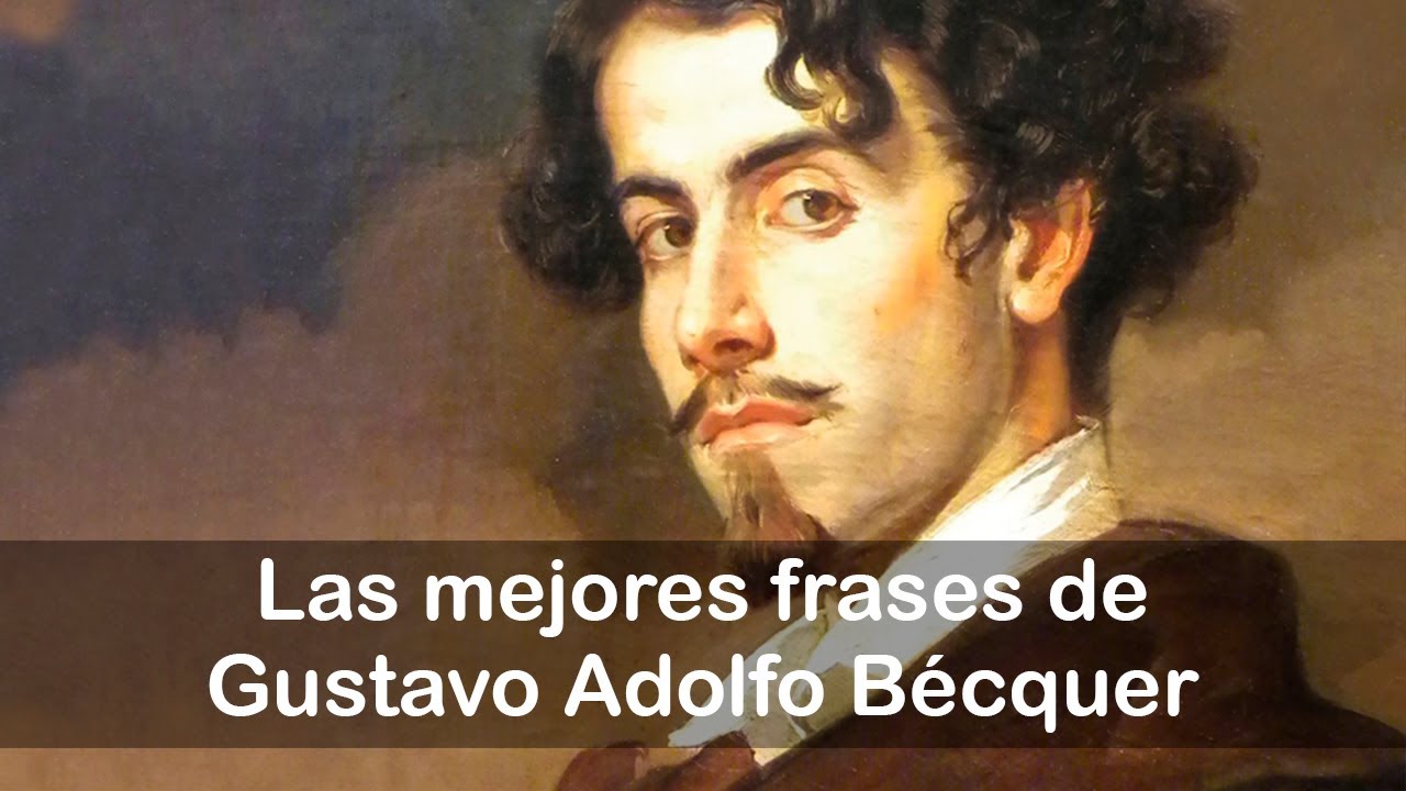 frases de gustavo adolfo bécquer