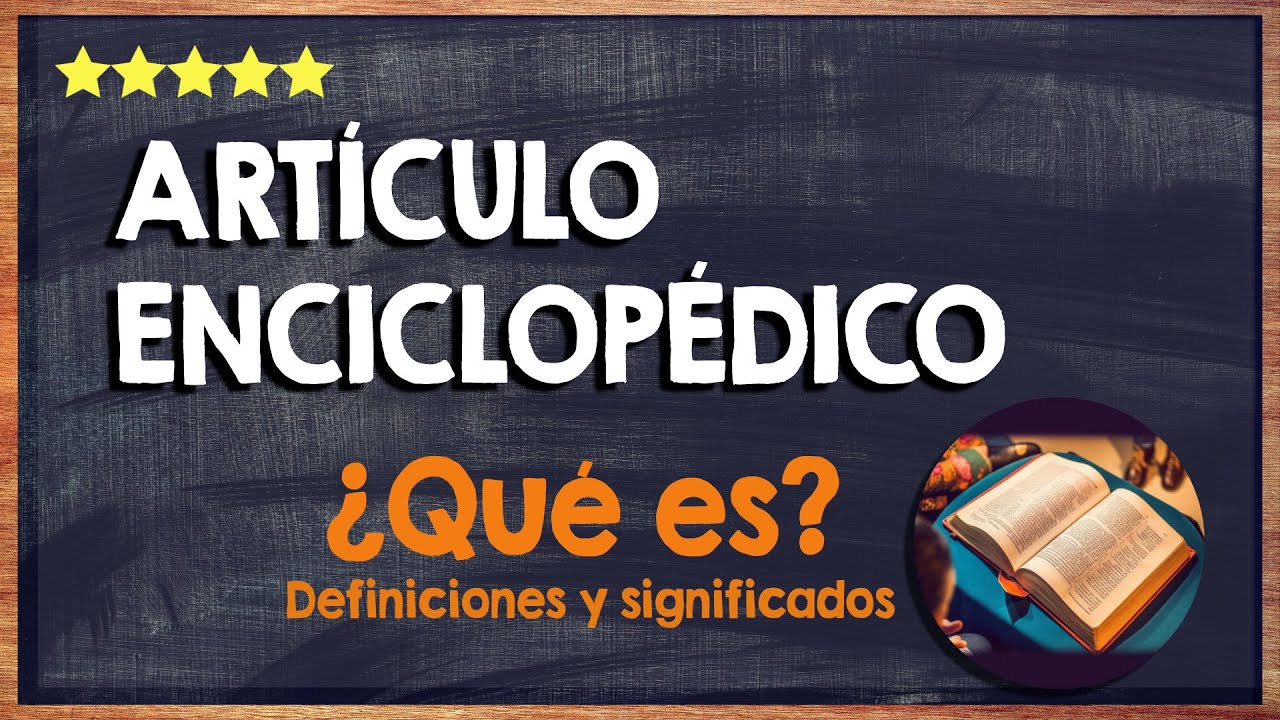 que es un articulo enciclopedico